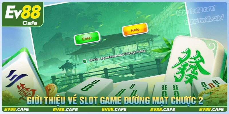 Giới thiệu game slot đường mật chược 2