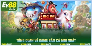 Tìm hiểu về bắn cá online tặng thưởng miễn phí