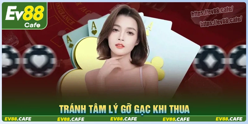 Tránh tâm lý “gỡ lỗ” bằng cách tất tay